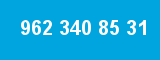 962 340 85 31